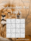 Sudoku Anti-Roi 16x16 - Facile a Diabolique - Volume 5 - 276 Grilles - Book
