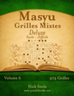 Masyu Grilles Mixtes Deluxe - Facile a Difficile - Volume 6 - 474 Grilles - Book