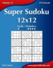Super Sudoku 12x12 - Da Facile a Diabolico - Volume 15 - 276 Puzzle - Book