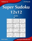 Super Sudoku 12x12 - Facile - Volume 16 - 276 Puzzle - Book