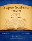 Super Sudoku 12x12 Deluxe - Da Facile a Diabolico - Volume 21 - 468 Puzzle - Book