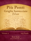 Piu Ponti Griglie Intrecciate Deluxe - Volume 2 - 255 Puzzle - Book