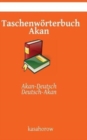 Taschenworterbuch Akan : Akan-Deutsch, Deutsch-Akan - Book