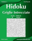 Hidoku Griglie Intrecciate - Da Facile a Difficile - Volume 1 - 156 Puzzle - Book