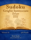 Sudoku Griglie Intrecciate Deluxe - Diabolico - Volume 61 - 476 Puzzle - Book