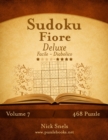 Sudoku Fiore Deluxe - Da Facile a Diabolico - Volume 7 - 468 Puzzle - Book