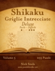 Shikaku Griglie Intrecciate Deluxe - Da Facile a Difficile - Volume 5 - 255 Puzzle - Book
