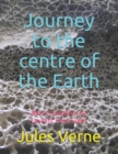 Journey to the centre of the Earth : New translation by Laurent Paul Sueur - Book