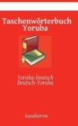 Taschenw?rterbuch Yoruba : Yoruba-Deutsch, Deutsch-Yoruba - Book