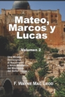 Mateo, Marcos y Lucas (Volumen 2) : Una Mirada Devocional al Nacimiento y Anos Postreros del Ministerio del Senor Jesus - Book