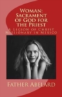 Woman : Sacrament of God for the Priest: A Legion of Christ Missionary in Mexico - Book