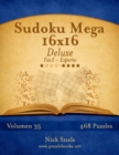 Sudoku Mega 16x16 Deluxe - De Facil a Experto - Volumen 35 - 468 Puzzles - Book