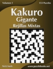 Kakuro Gigante Rejillas Mixtas - Volumen 1 - 153 Puzzles - Book