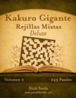 Kakuro Gigante Rejillas Mixtas Deluxe - Volumen 2 - 249 Puzzles - Book