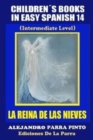 Children's Books In Easy Spanish14 : La Reina de Las Nieves (Intermediate Level) - Book