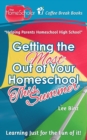 Getting the Most Out of Your Homeschool This Summer : Learning Just for the Fun of It! - Book