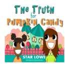 The Truth for Pumpkin Candy - Book