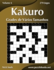 Kakuro Grades de Varios Tamanhos - Volume 6 - 270 Jogos - Book