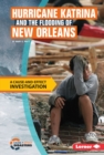 Hurricane Katrina and the Flooding of New Orleans : A Cause-and-Effect Investigation - eBook