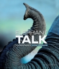 Elephant Talk : The Surprising Science of Elephant Communication - eBook