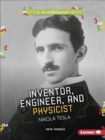 Nikola Tesla : Inventor Engineer and Physicist - Book