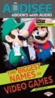 The Biggest Names of Video Games - eBook
