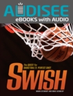 Swish : The Quest for Basketball's Perfect Shot - eBook