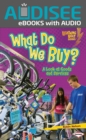 What Do We Buy? : A Look at Goods and Services - eBook
