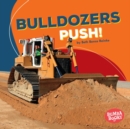 Bulldozers Push! - eBook