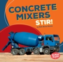 Concrete Mixers Stir! - eBook