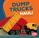 Dump Trucks Haul! - eBook