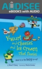 Yogurt and Cheeses and Ice Cream That Pleases, 2nd Edition : What Is in the Dairy Group? - eBook