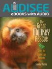 The Great Monkey Rescue : Saving the Golden Lion Tamarins - eBook