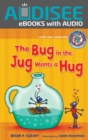 The Bug in the Jug Wants a Hug : A Short Vowel Sounds Book - eBook