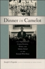 Dinner in Camelot : The Night America's Greatest Scientists, Writers, and Scholars Partied at the Kennedy White House - Book