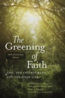 The Greening of Faith : God, the Environment, and the Good Life - Book