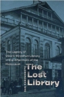 The Lost Library - The Legacy of Vilna`s Strashun Library in the Aftermath of the Holocaust - Book