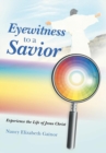 Eyewitness to a Savior : Experience the Life of Jesus Christ - Book