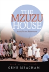 The Mzuzu House : An African Adventure - Book