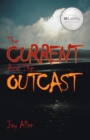The Current and the Outcast - Book