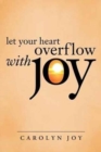 Let Your Heart Overflow with Joy - Book