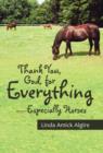 Thank You, God, for Everything-Especially Horses - Book