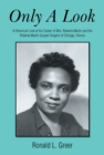 Only a Look : A Historical Look at the Career of Mrs. Roberta Martin and the Roberta Martin Gospel Singers of Chicago, Illinois - eBook