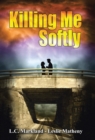 Killing Me Softly - Book
