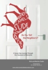 When Camels Slide Down Doors Do You Tell the Neighbors? : A Seven-Year Journey Through the Classroom of Dementia - Book