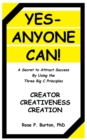 Yes-Anyone Can! : A Secret to Attract Success by Using the Three Big C Principles - eBook