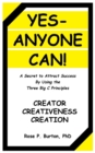 Yes-Anyone Can! : A Secret to Attract Success By Using the Three Big C Principles - Book