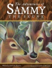 The Adventures of Sammy the Skunk : Book Five - Book