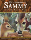 The Adventures of Sammy the Skunk : Book Five - eBook