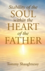 Stability of the Soul Within the Heart of the Father - eBook